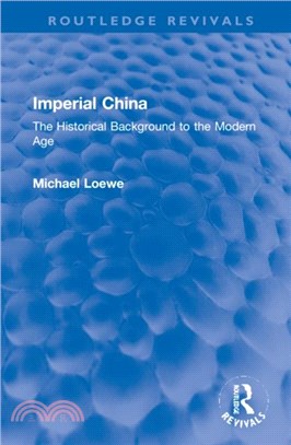 Imperial China：The Historical Background to the Modern Age