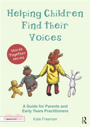 Helping Children Find their Voices：A Guide for Parents and Early Years Practitioners