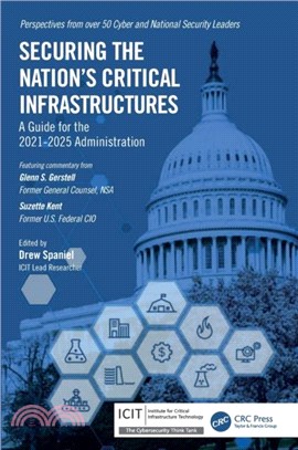 Securing the Nation's Critical Infrastructures：A Guide for the 2021-2025 Administration