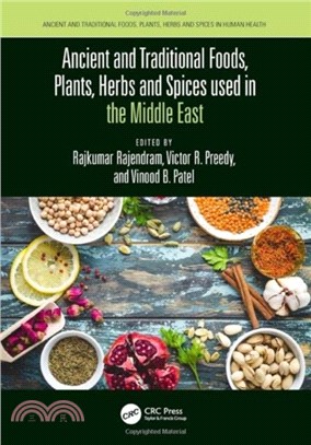 Ancient and Traditional Foods, Plants, Herbs and Spices used in the Middle East