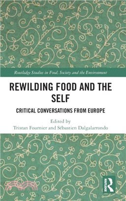 Rewilding Food and the Self：Critical Conversations from Europe