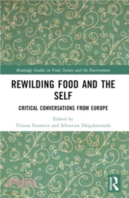 Rewilding Food and the Self：Critical Conversations from Europe