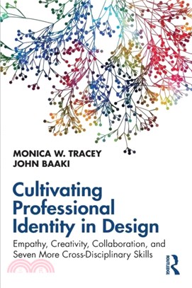 Cultivating Professional Identity in Design：Empathy, Creativity, Collaboration, and Seven More Cross-Disciplinary Skills