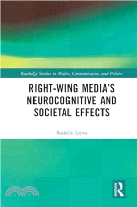 Right-Wing Media's Neurocognitive and Societal Effects