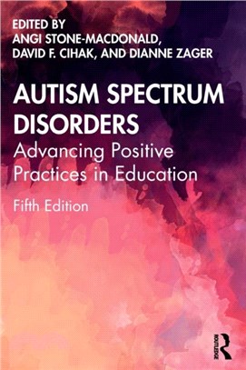 Autism Spectrum Disorders：Advancing Positive Practices in Education