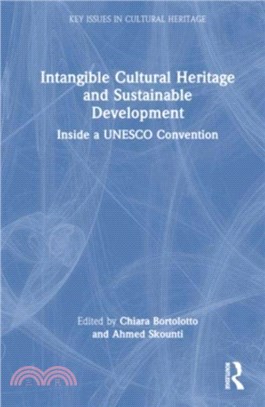 Intangible Cultural Heritage and Sustainable Development：Inside a UNESCO Convention