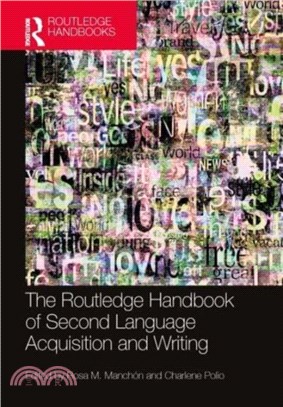 The Routledge Handbook of Second Language Acquisition and Writing