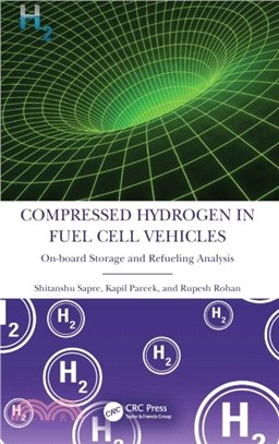 Compressed Hydrogen in Fuel Cell Vehicles：On-board Storage and Refueling Analysis