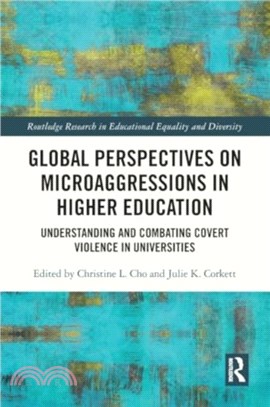 Global Perspectives on Microaggressions in Higher Education：Understanding and Combating Covert Violence in Universities