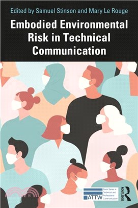 Embodied Environmental Risk in Technical Communication：Problems and Solutions Toward Social Sustainability