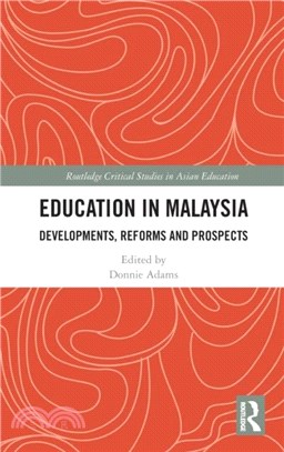 Education in Malaysia：Developments, Reforms and Prospects