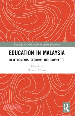 Education in Malaysia: Developments, Reforms and Prospects