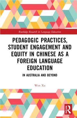 Pedagogic Practices, Student Engagement and Equity in Chinese as a Foreign Language Education：In Australia and Beyond