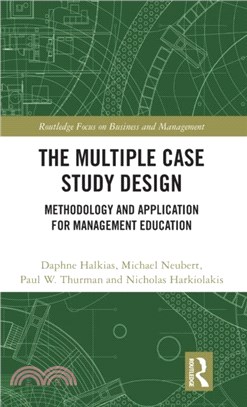 The Multiple Case Study Design：Methodology and Application for Management Education