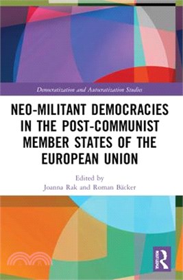 Neo-Militant Democracies in Post-Communist Member States of the European Union