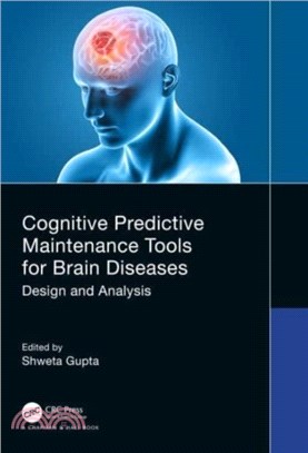 Cognitive Predictive Maintenance Tools in Brain Diseases：Design and Analysis