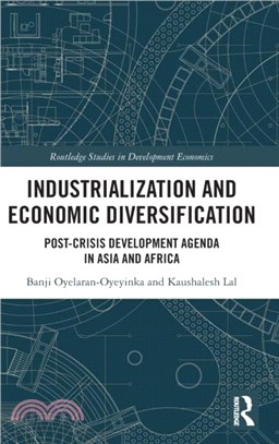 Industrialization and Economic Diversification：Post-Crisis Development Agenda in Asia and Africa