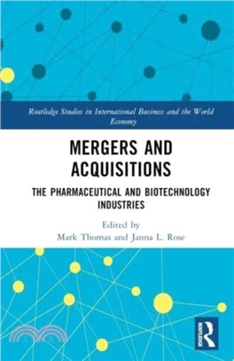 Mergers and Acquisitions：The Pharmaceutical and Biotechnology Industries