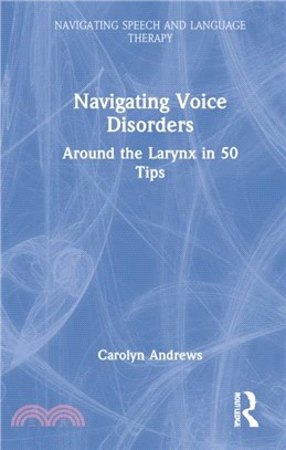 Navigating Voice Disorders：Around the Larynx in 50 Tips