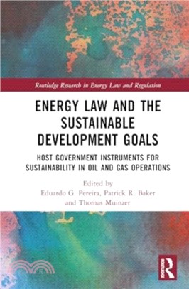 Energy Law and the Sustainable Development Goals：Host Government Instruments for Sustainability in Oil and Gas Operations