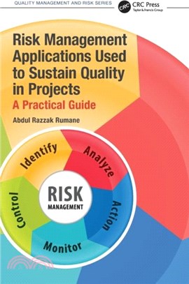 Risk Management Applications Used to Sustain Quality in Projects：A Practical Guide