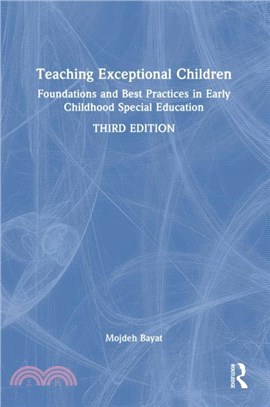 Teaching Exceptional Children：Foundations and Best Practices in Early Childhood Special Education