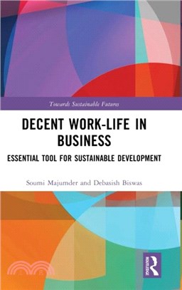 Decent Work-Life in Business：Essential Tool for Sustainable Development