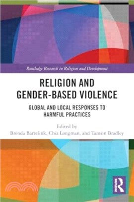 Religion and Gender-Based Violence：Global and Local Responses to Harmful Practices