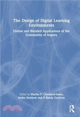 The Design of Digital Learning Environments：Online and Blended Applications of the Community of Inquiry