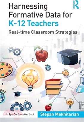 Harnessing Formative Data for K-12 Teachers：Real-time Classroom Strategies