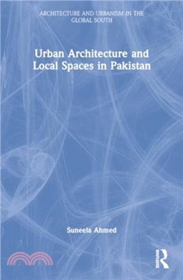 Urban Architecture and Local Spaces in Pakistan