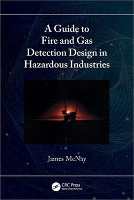 A Guide to Fire and Gas Detection Design in Hazardous Industries