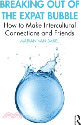 Breaking out of the Expat Bubble：How to Make Intercultural Connections and Friends