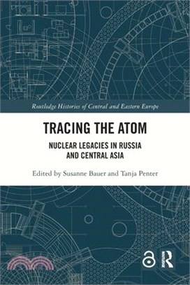 Tracing the Atom: Nuclear Legacies in Russia and Central Asia