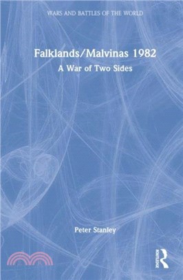 Falklands/Malvinas 1982：A War of Two Sides