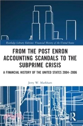 From the Post Enron Accounting Scandals to the Subprime Crisis：A Financial History of the United States 2004-2006