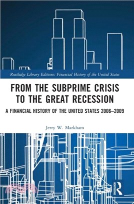 From the Subprime Crisis to the Great Recession：A Financial History of the United States 2006-2009