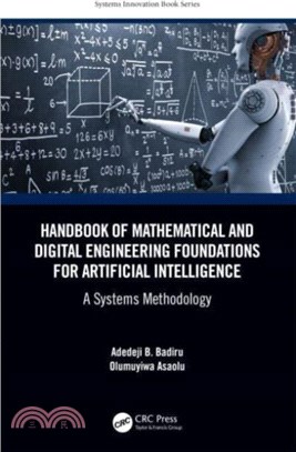 Handbook of Mathematical and Digital Engineering Foundations for Artificial Intelligence：A Systems Methodology