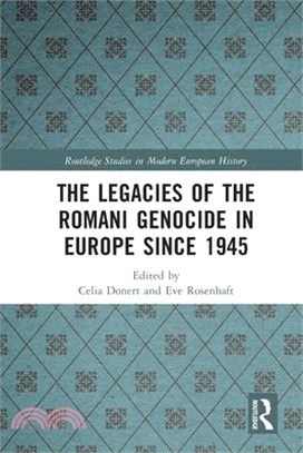 The Legacies of the Romani Genocide in Europe Since 1945