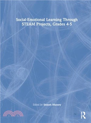 Social-Emotional Learning Through STEAM Projects, Grades 4-5