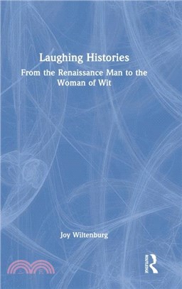 Laughing Histories：From the Renaissance Man to the Woman of Wit