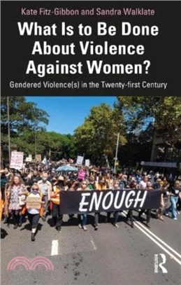 What Is to Be Done About Violence Against Women?：Gendered Violence(s) in the Twenty-first Century