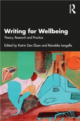 Writing for Wellbeing：Theory, Research and Practice