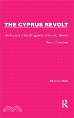 The Cyprus Revolt：An Account of the Struggle for Union with Greece