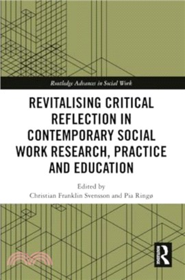 Revitalising Critical Reflection in Contemporary Social Work Research, Practice and Education