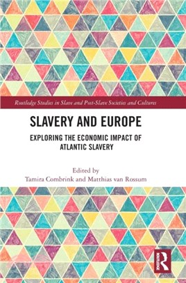 Slavery and Europe：Exploring the Economic Impact of Atlantic Slavery