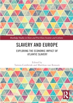 Slavery and Europe：Exploring the Economic Impact of Atlantic Slavery