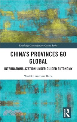 China's Provinces Go Global：Internationalization Under Guided Autonomy