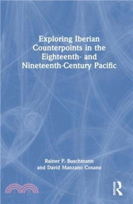 Exploring Iberian Counterpoints in the Eighteenth- and Nineteenth-Century Pacific