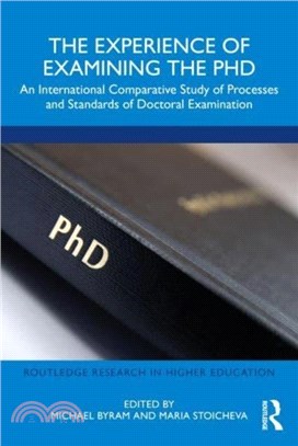 The Experience of Examining the PhD：An International Comparative Study of Processes and Standards of Doctoral Examination